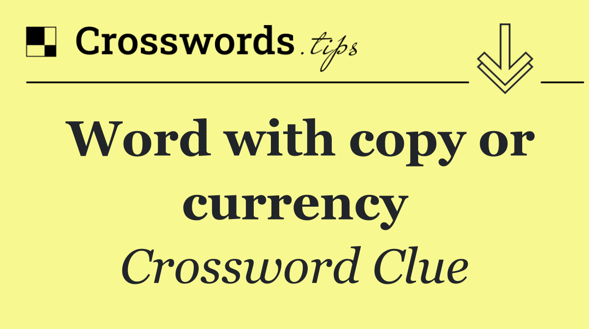 Word with copy or currency