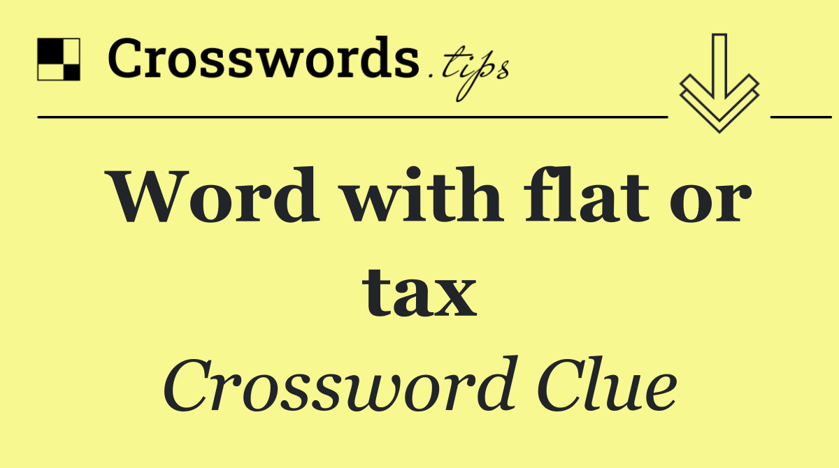 Word with flat or tax