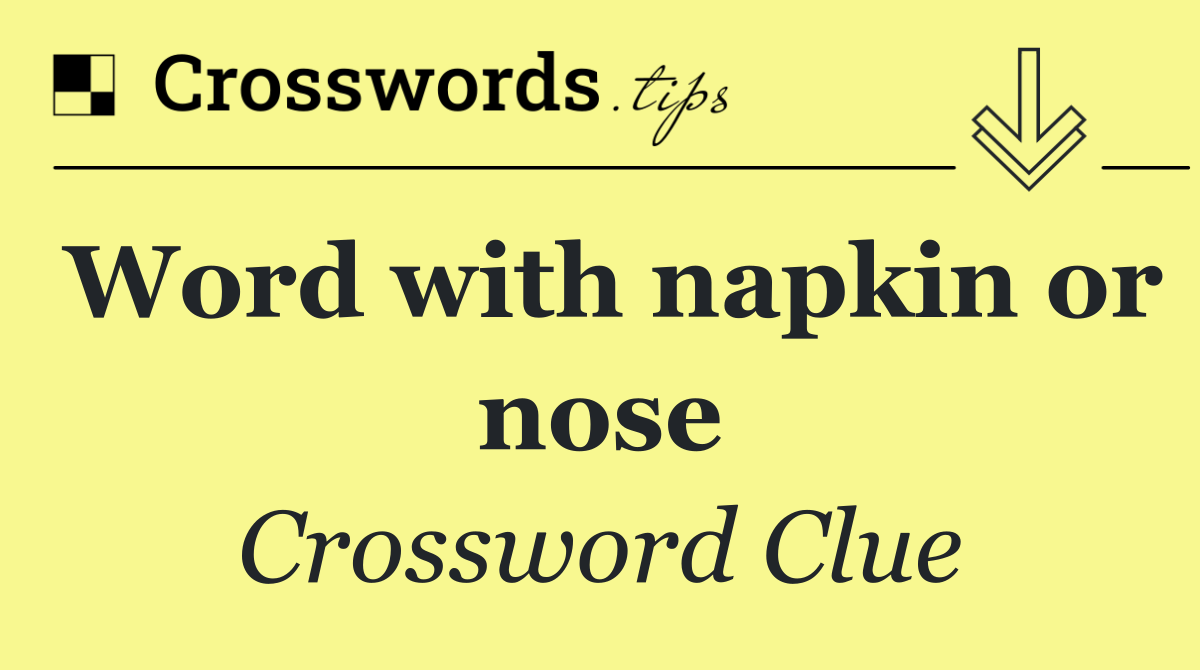 Word with napkin or nose