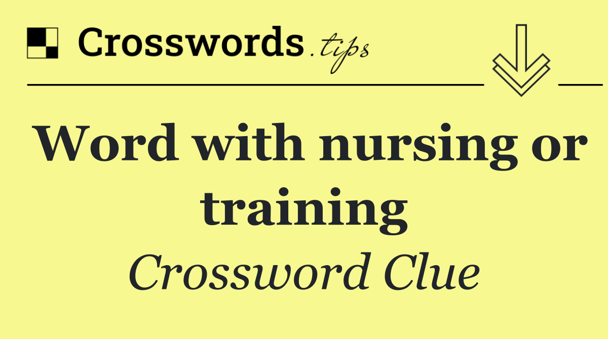 Word with nursing or training