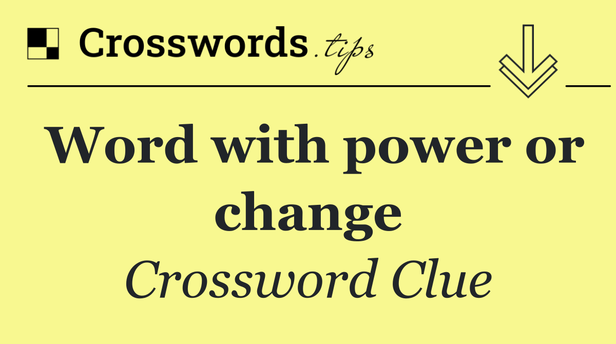 Word with power or change