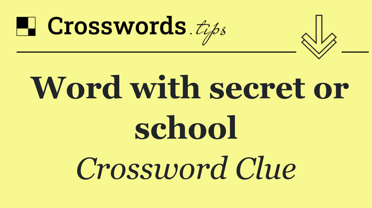 Word with secret or school