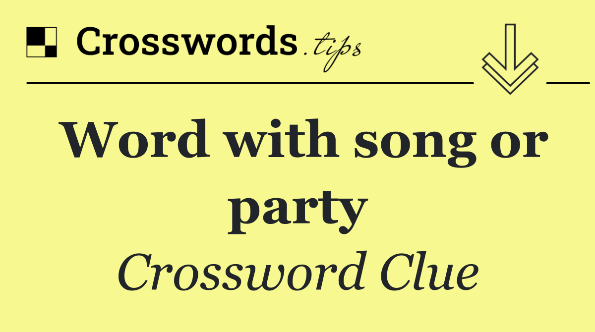 Word with song or party