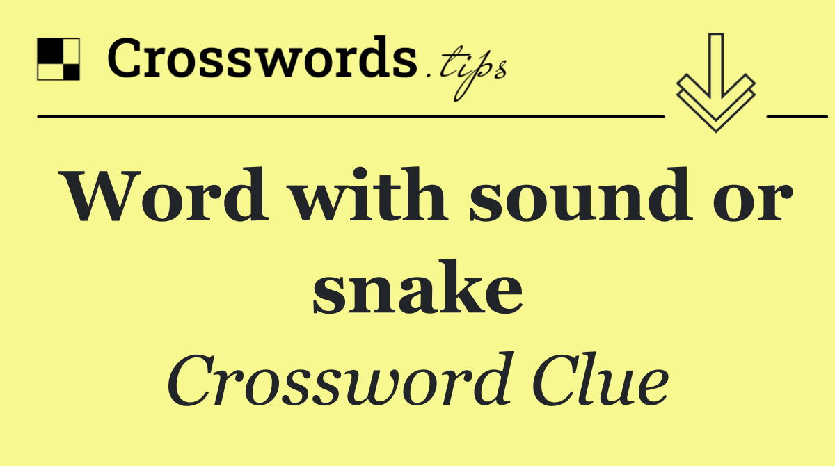 Word with sound or snake