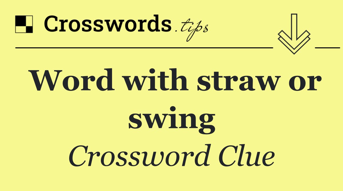 Word with straw or swing