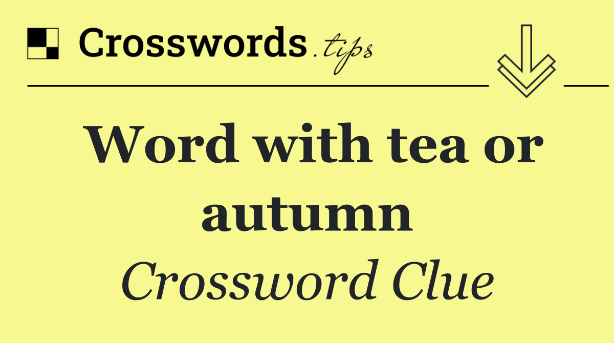 Word with tea or autumn
