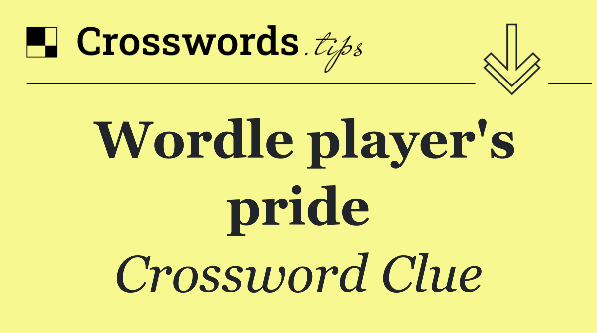 Wordle player's pride