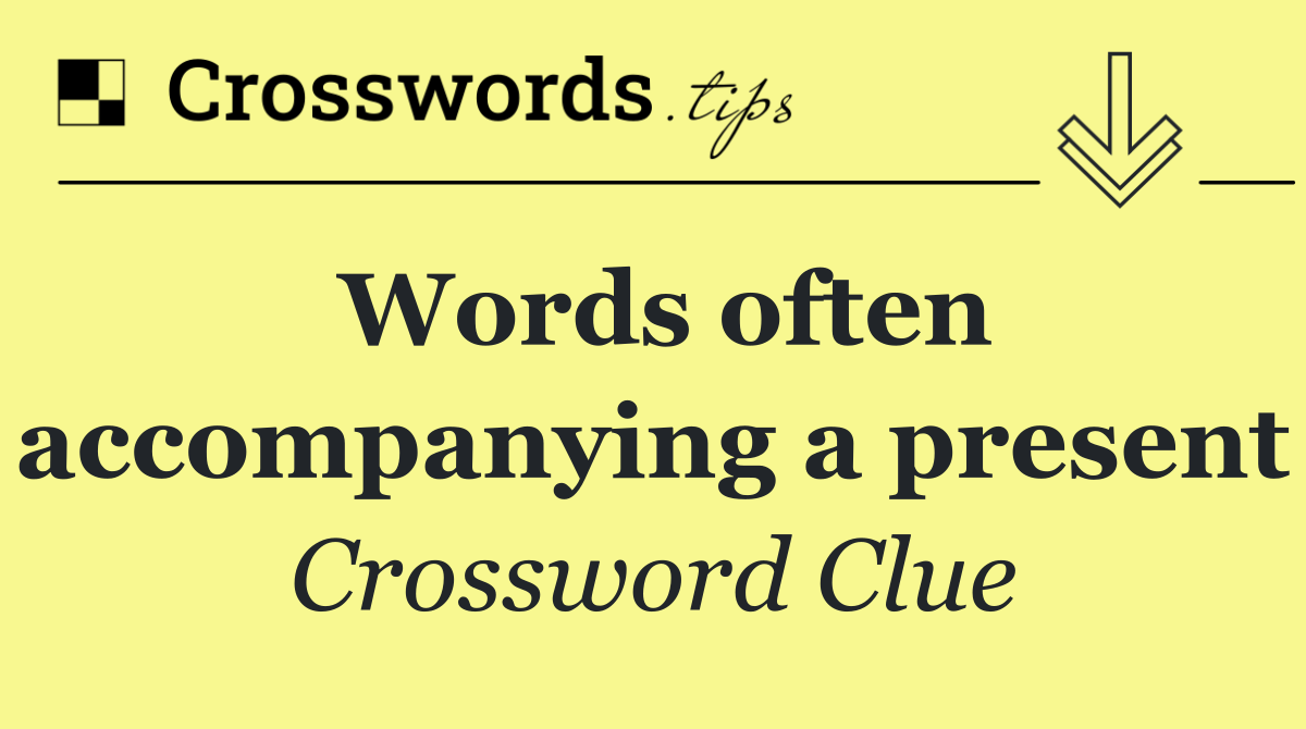 Words often accompanying a present