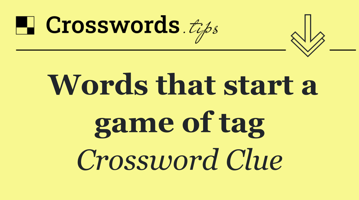 Words that start a game of tag
