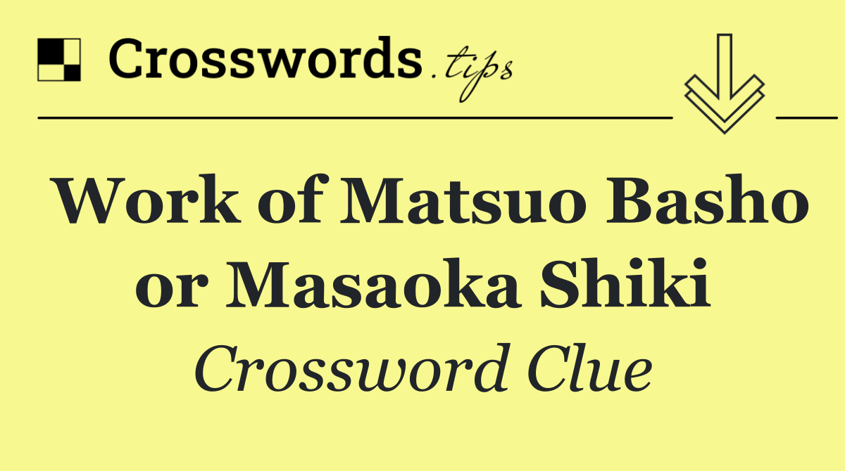 Work of Matsuo Basho or Masaoka Shiki