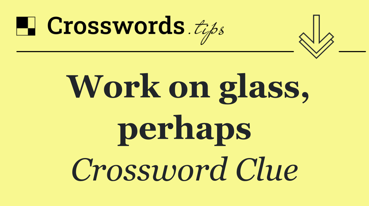 Work on glass, perhaps