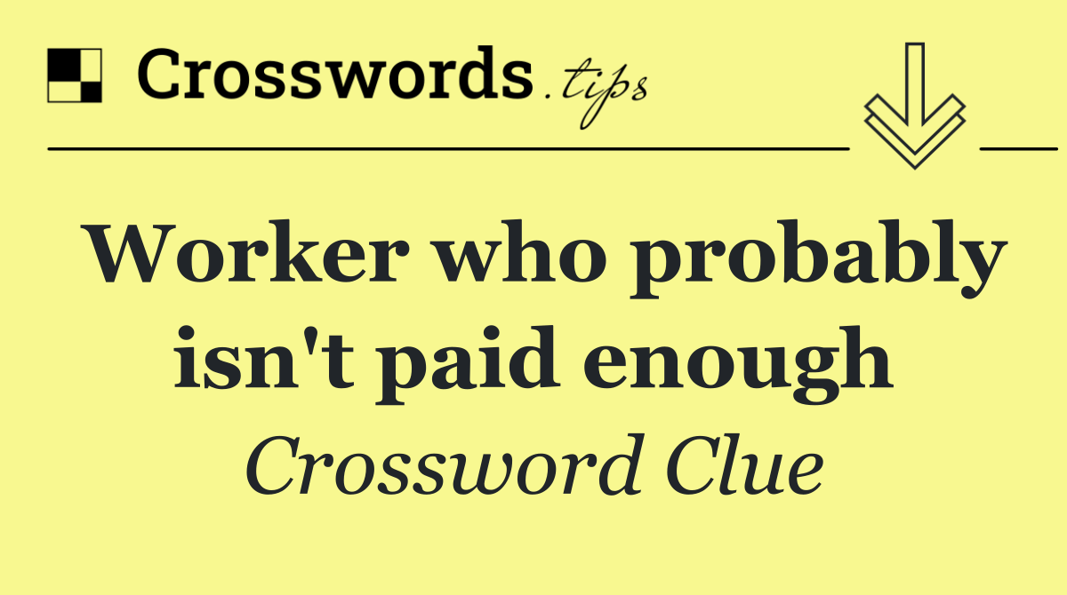 Worker who probably isn't paid enough
