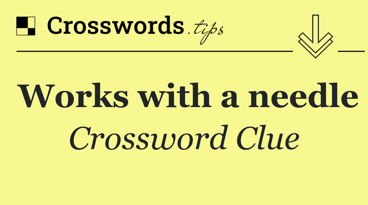 Works with a needle
