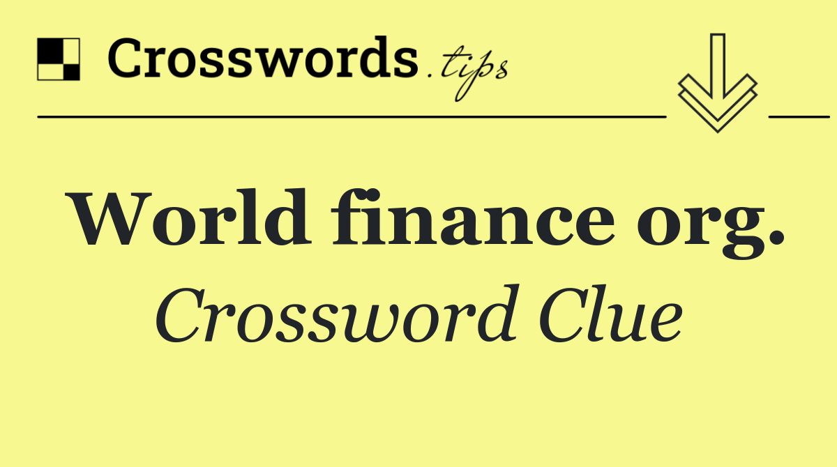 World finance org.