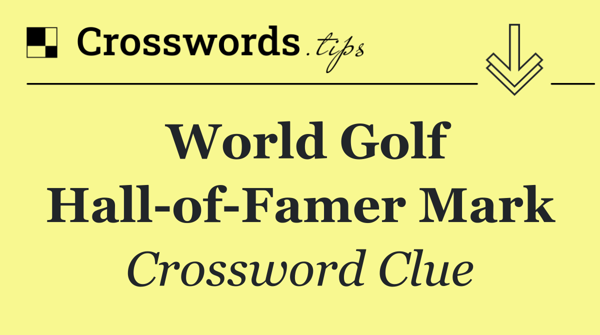 World Golf Hall of Famer Mark