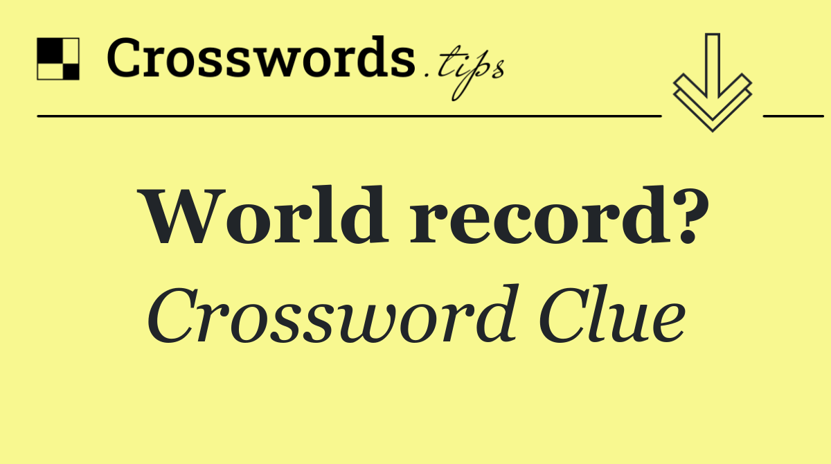World record?