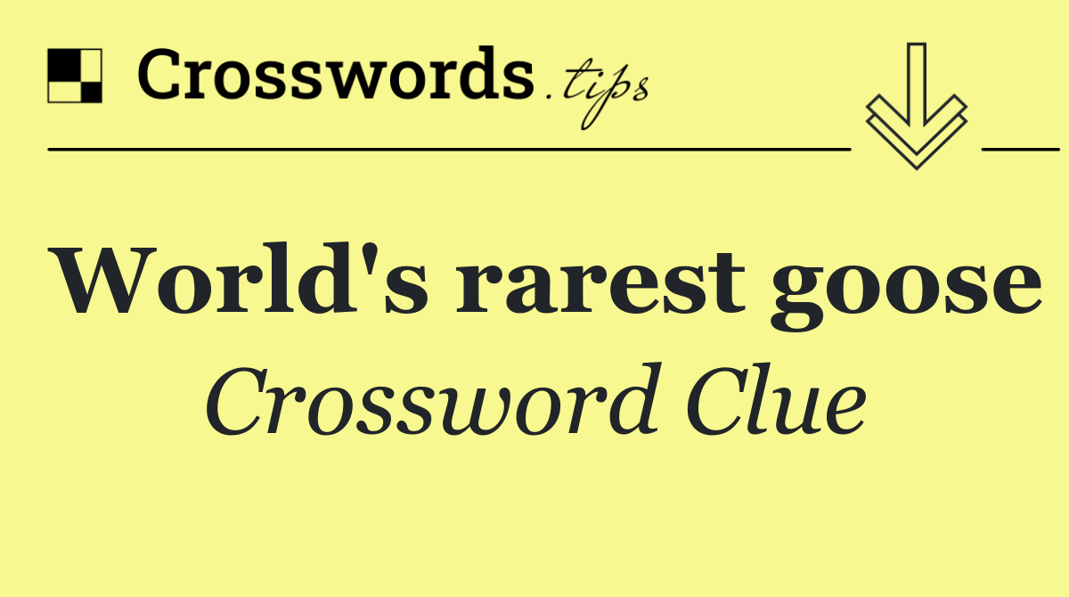 World's rarest goose