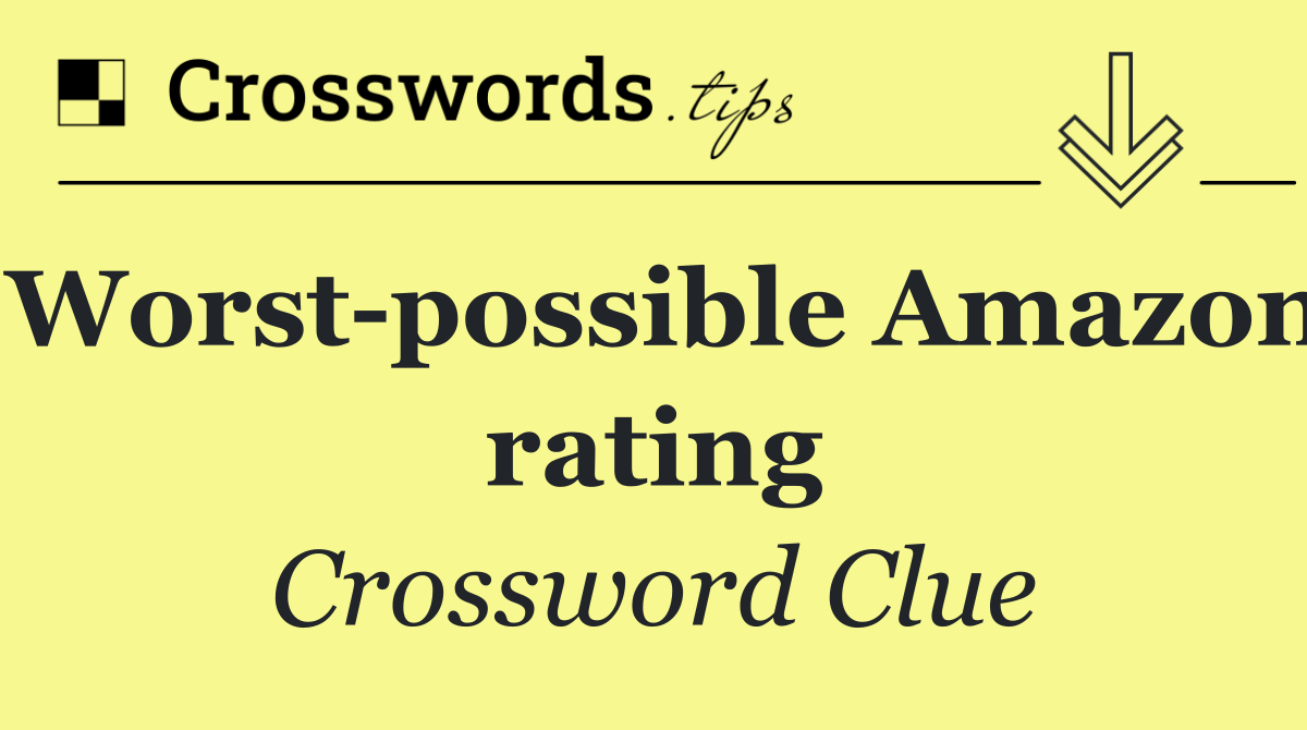 Worst possible Amazon rating