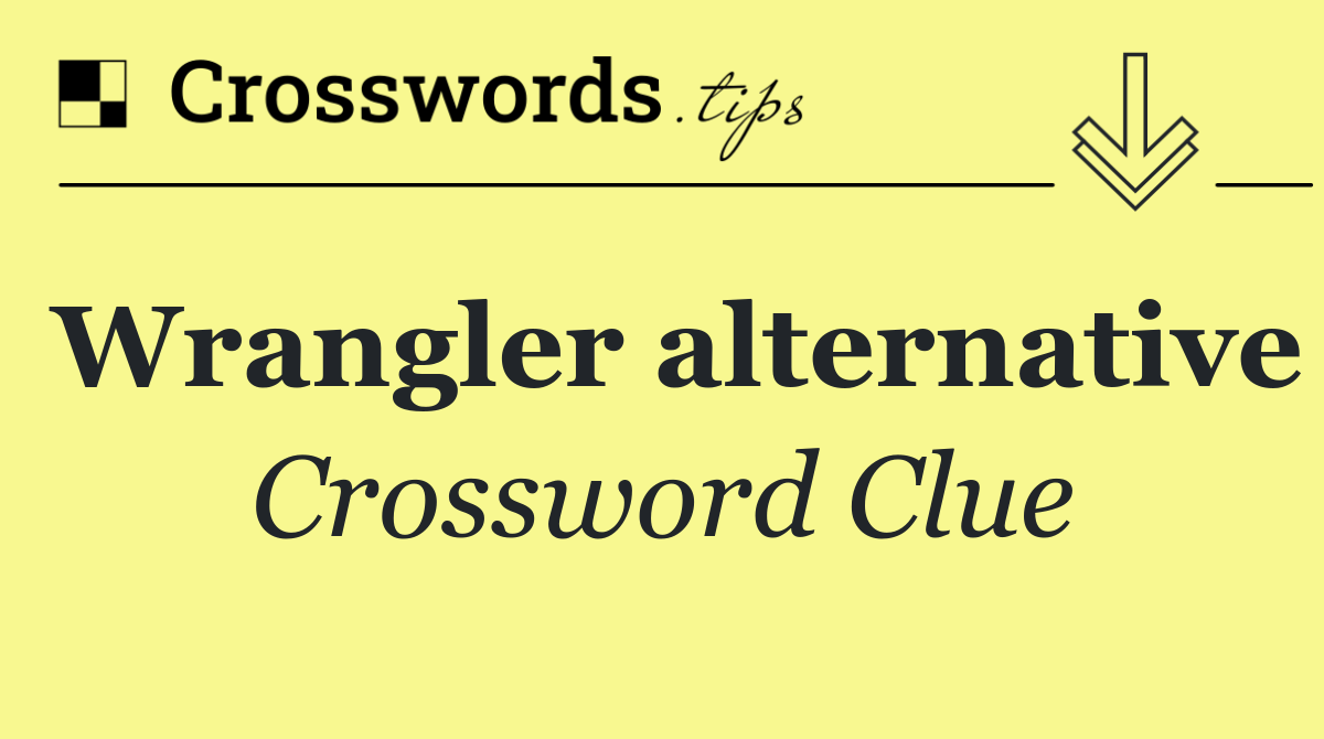Wrangler alternative