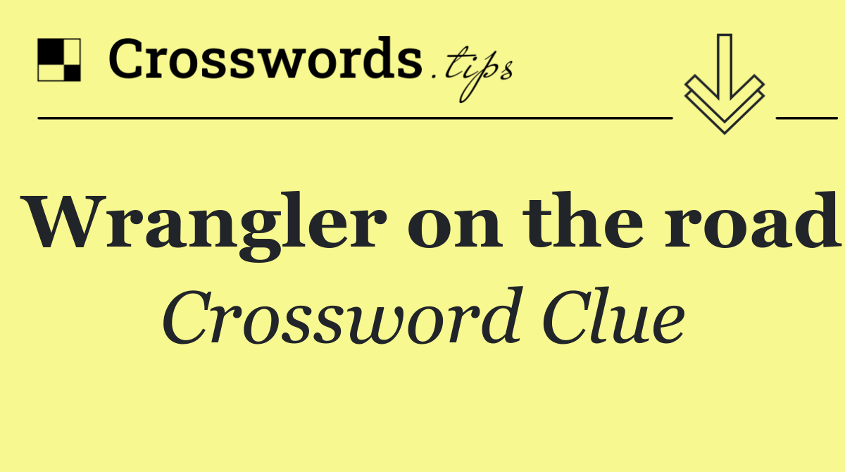 Wrangler on the road