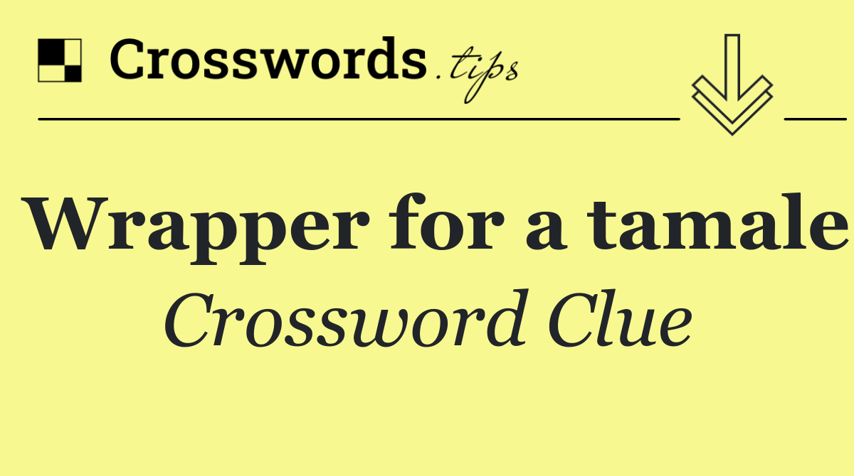 Wrapper for a tamale