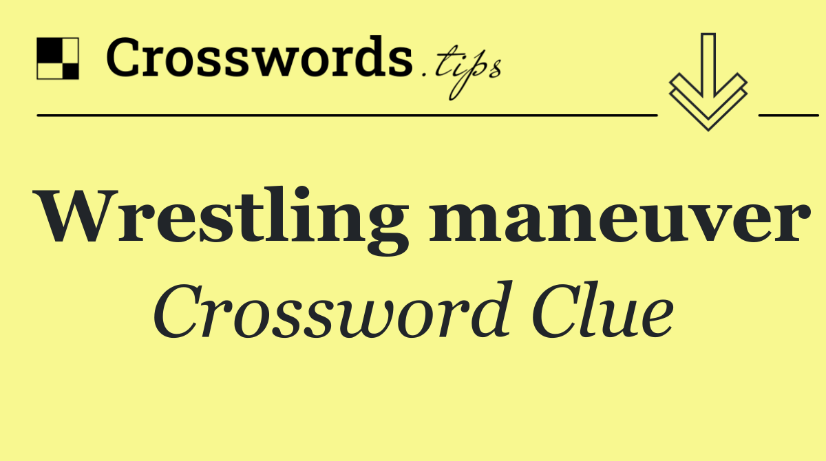 Wrestling maneuver