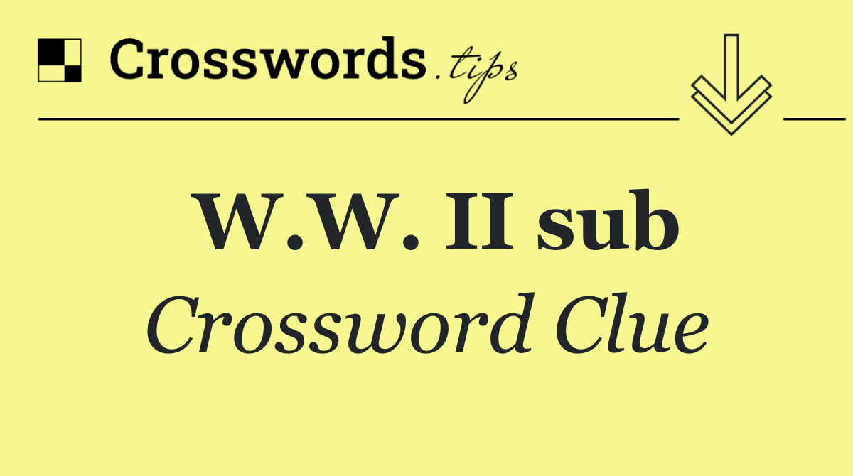 W.W. II sub