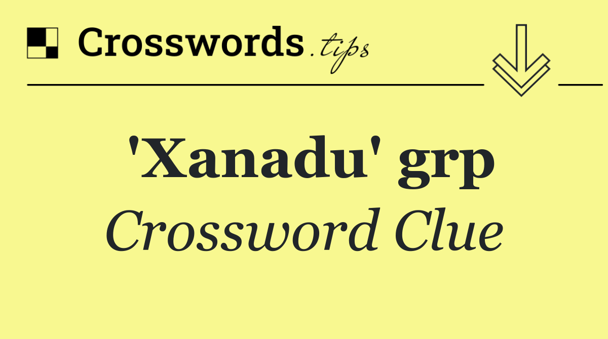 'Xanadu' grp