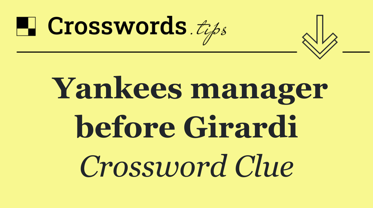 Yankees manager before Girardi