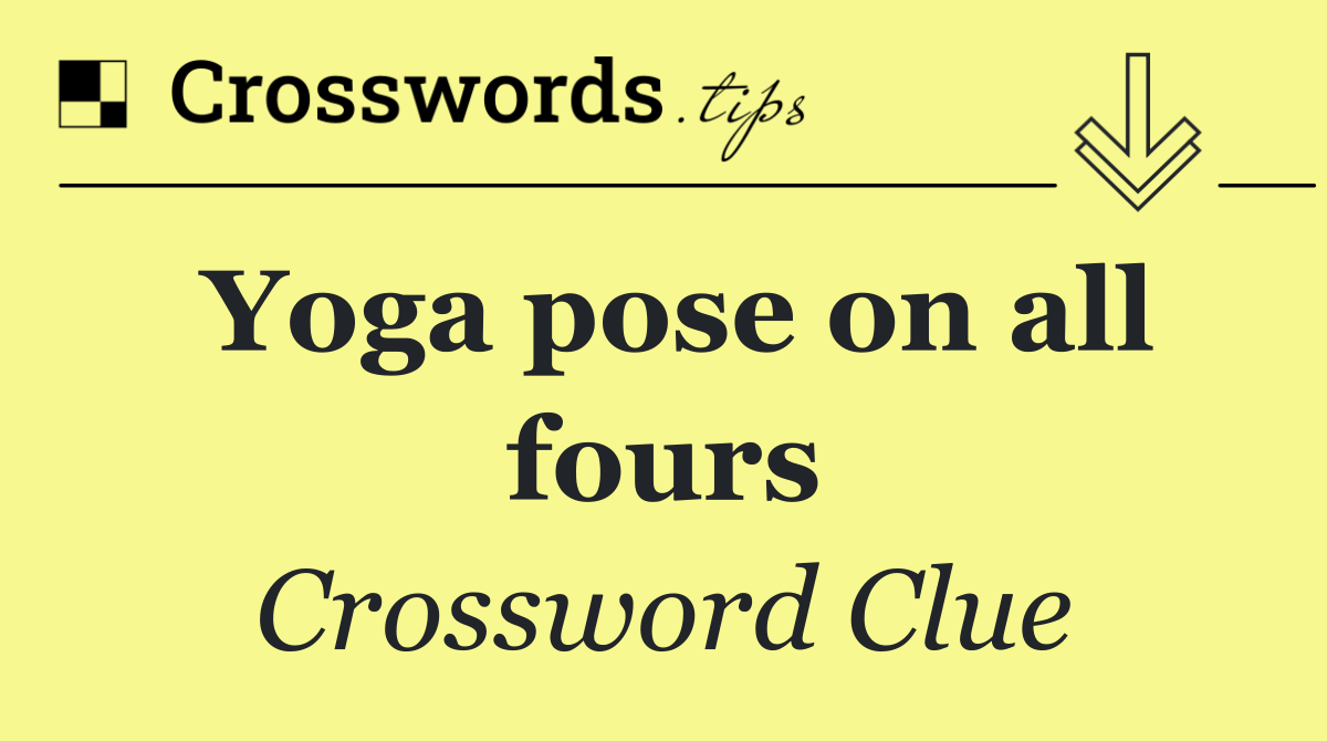 Yoga pose on all fours