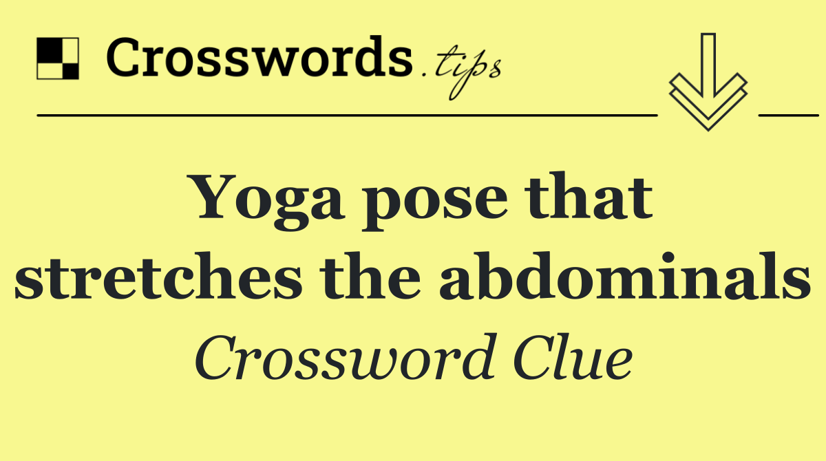 Yoga pose that stretches the abdominals