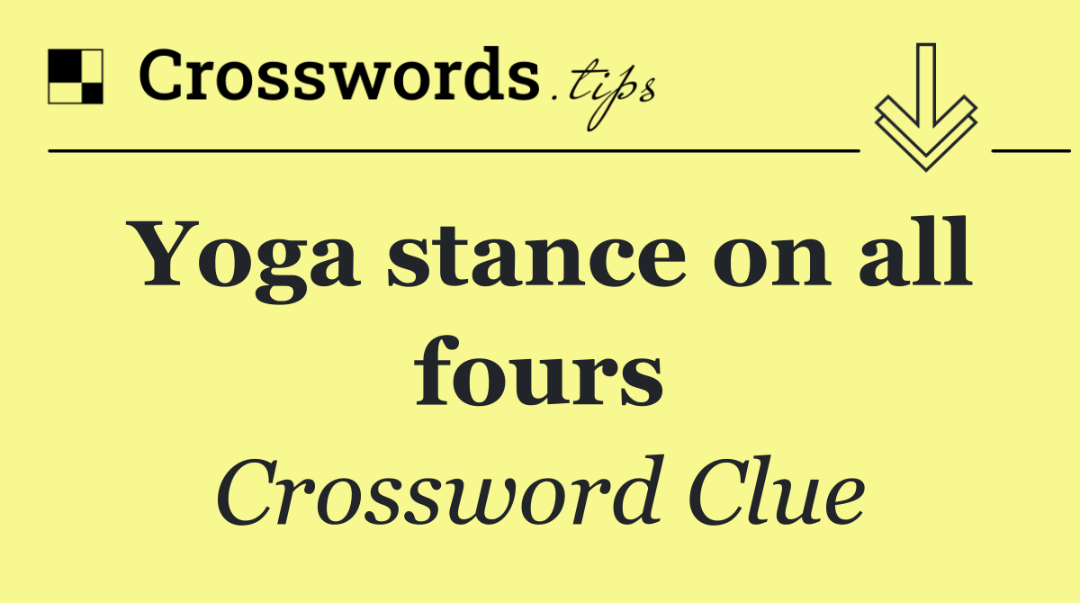 Yoga stance on all fours