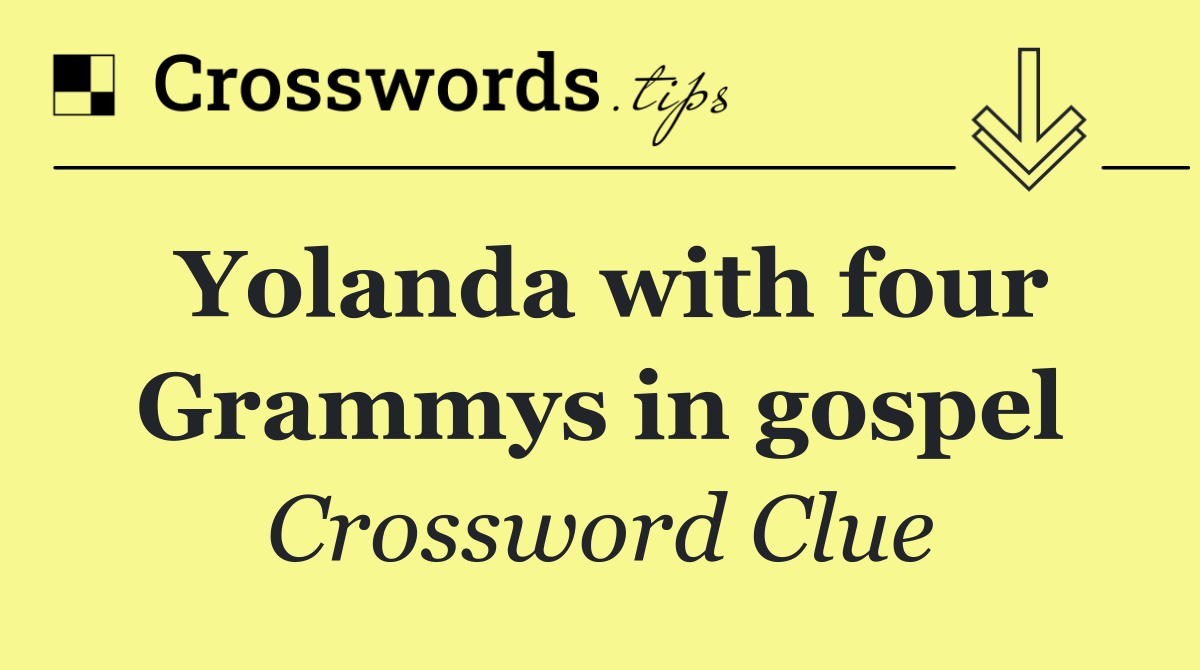 Yolanda with four Grammys in gospel