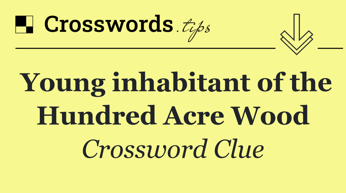 Young inhabitant of the Hundred Acre Wood