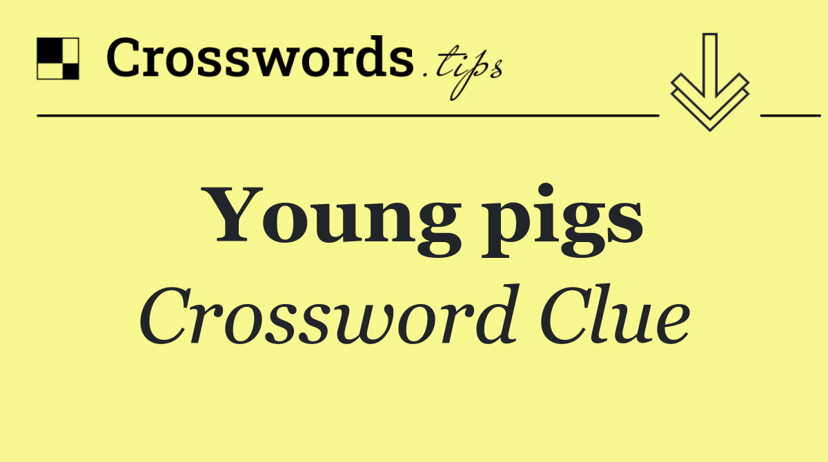 Young pigs