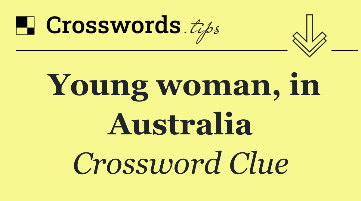Young woman, in Australia