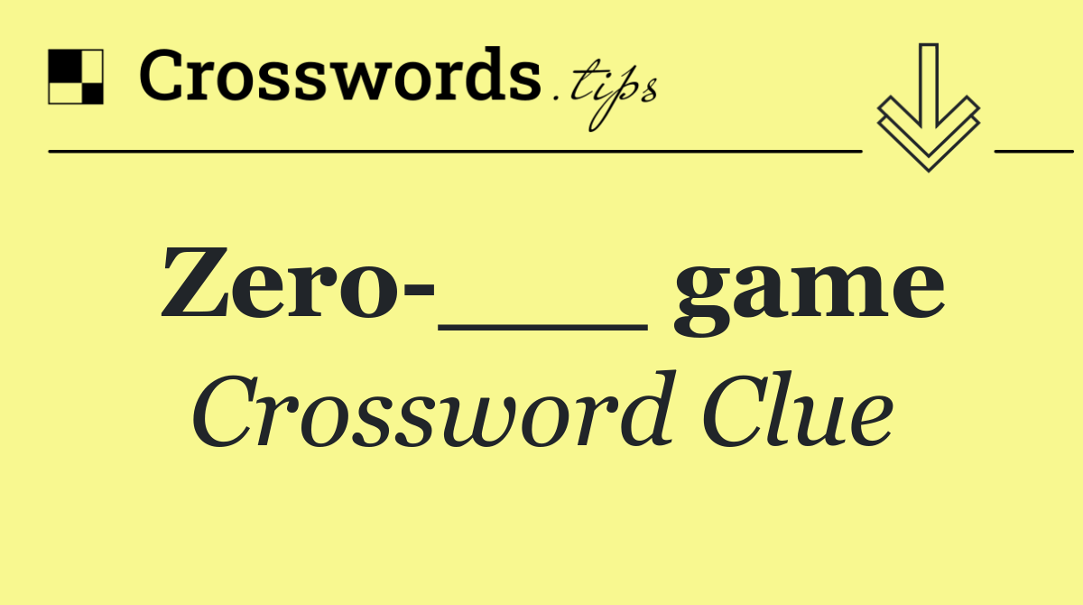 Zero ___ game