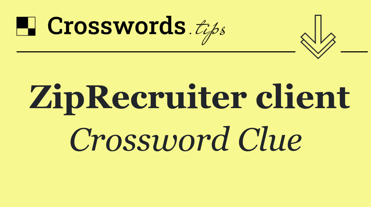 ZipRecruiter client