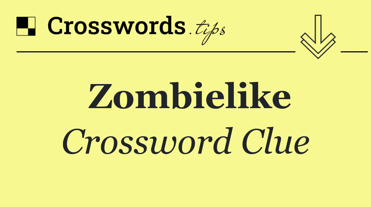 Zombielike