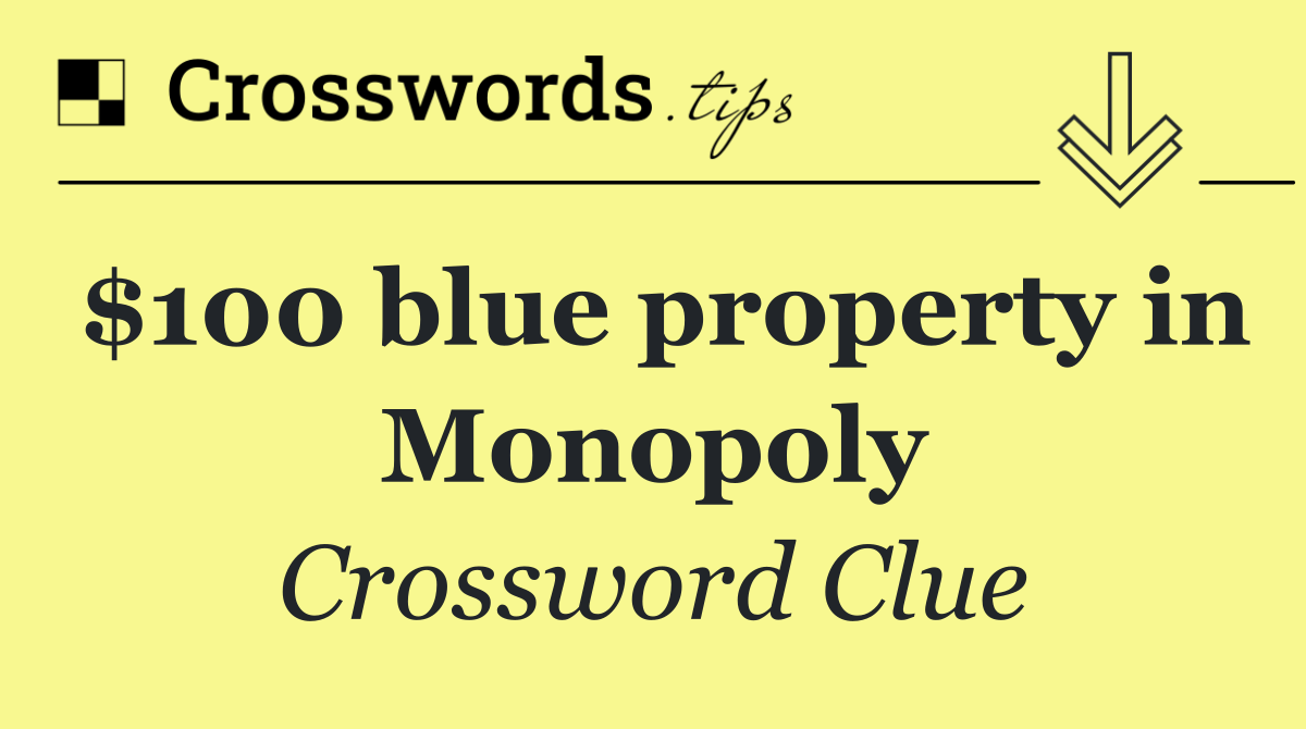 $100 blue property in Monopoly