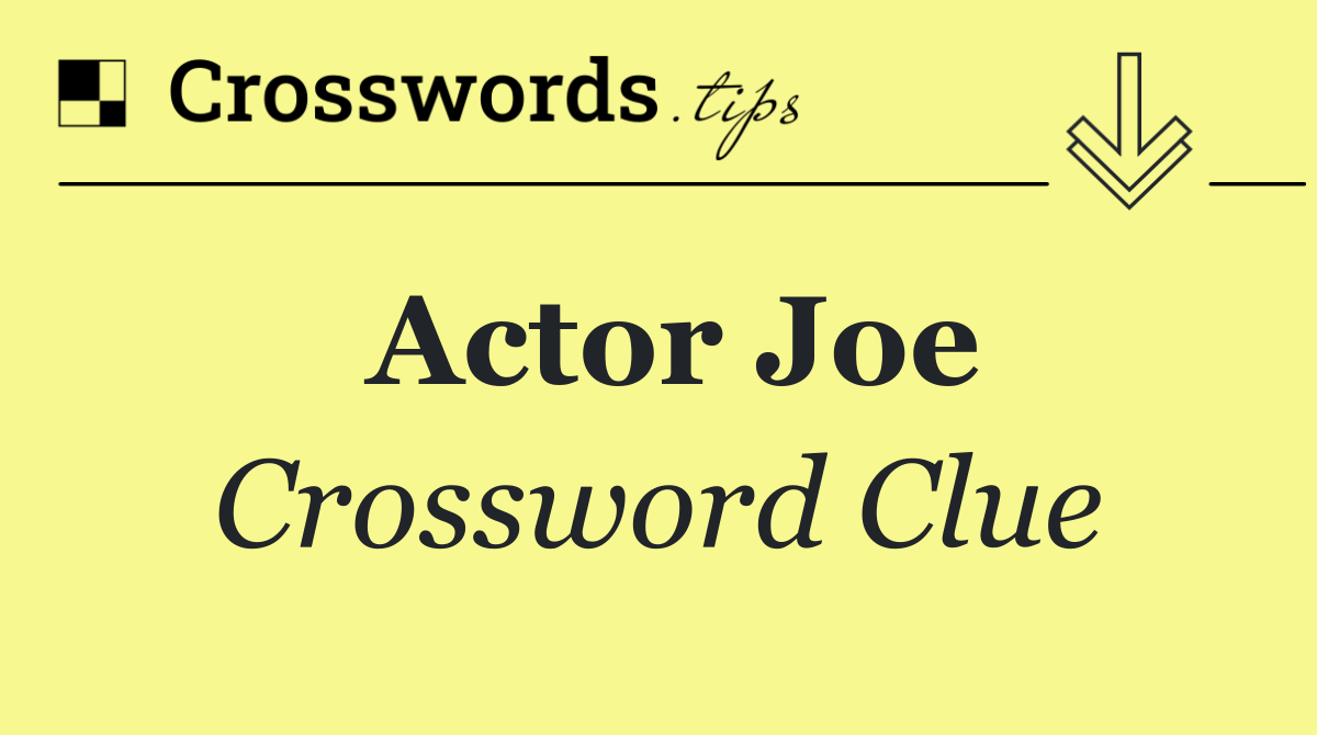 Actor Joe