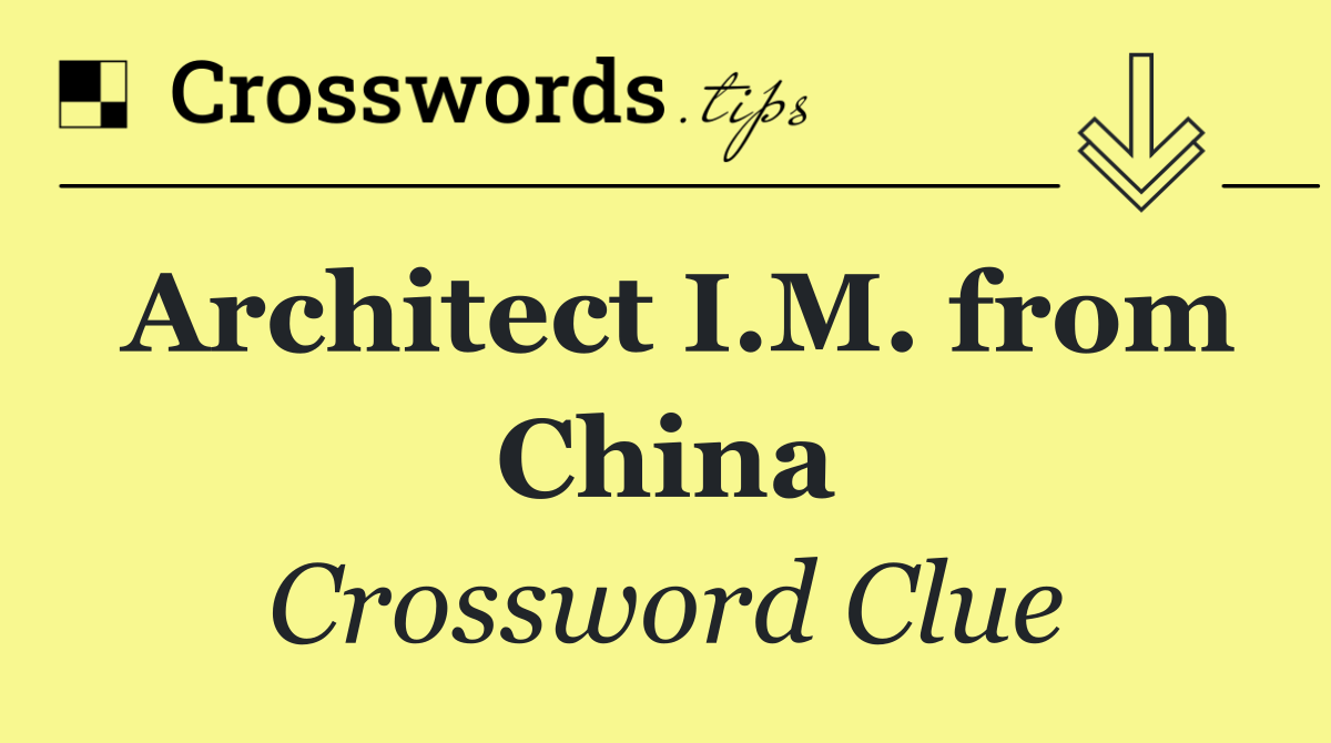 Architect I.M. from China