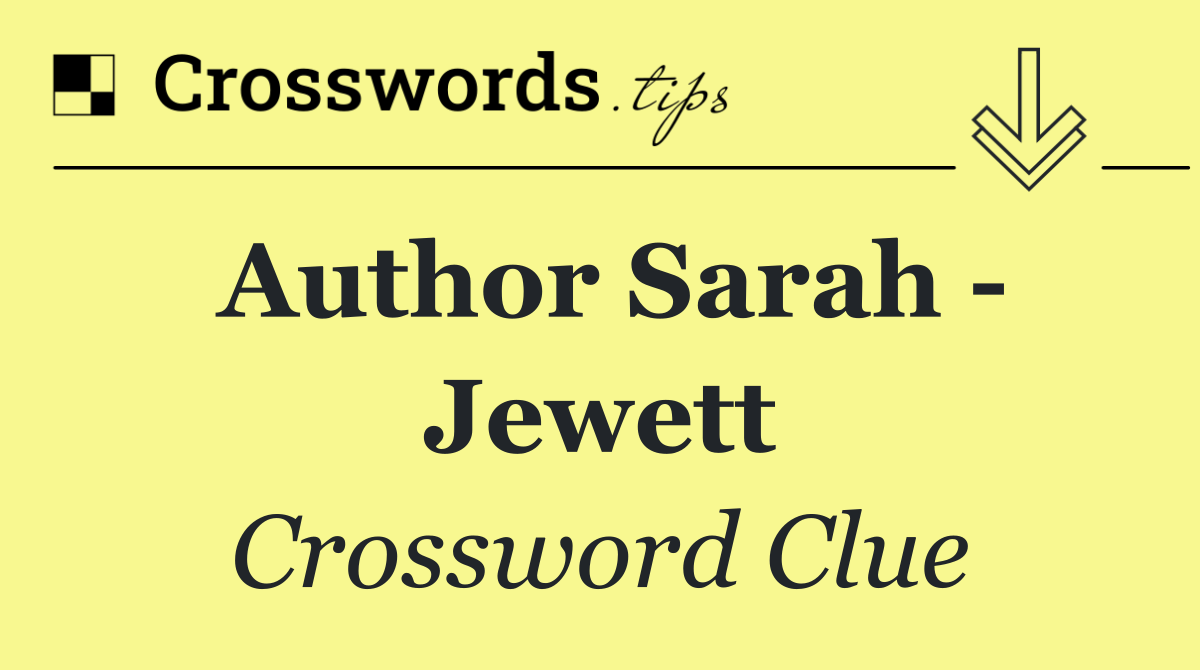 Author Sarah   Jewett