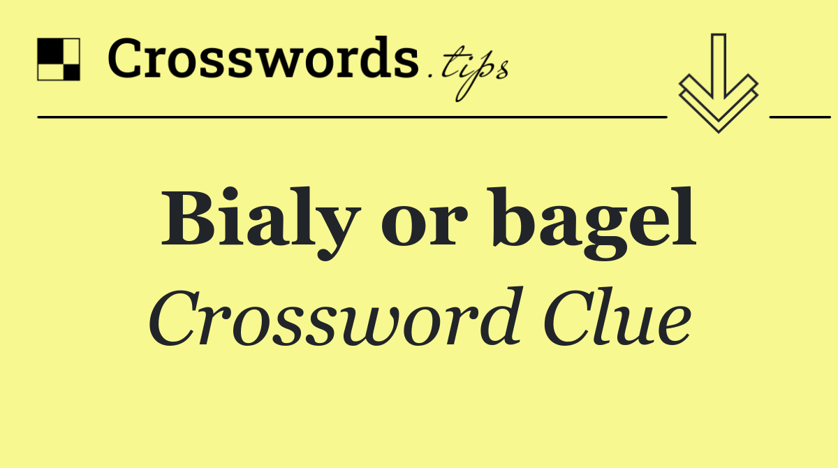 Bialy or bagel