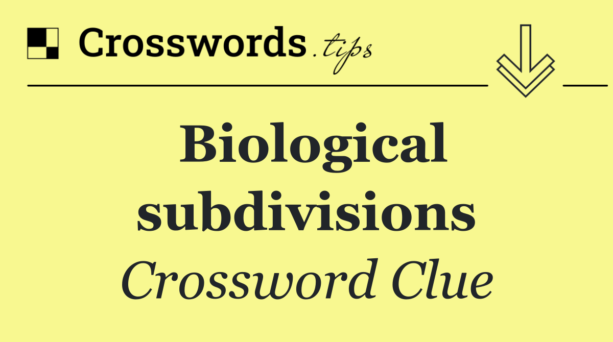 Biological subdivisions