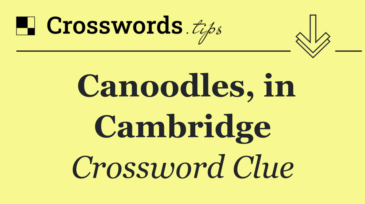 Canoodles, in Cambridge