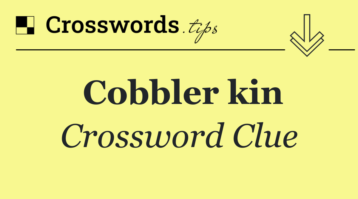 Cobbler kin