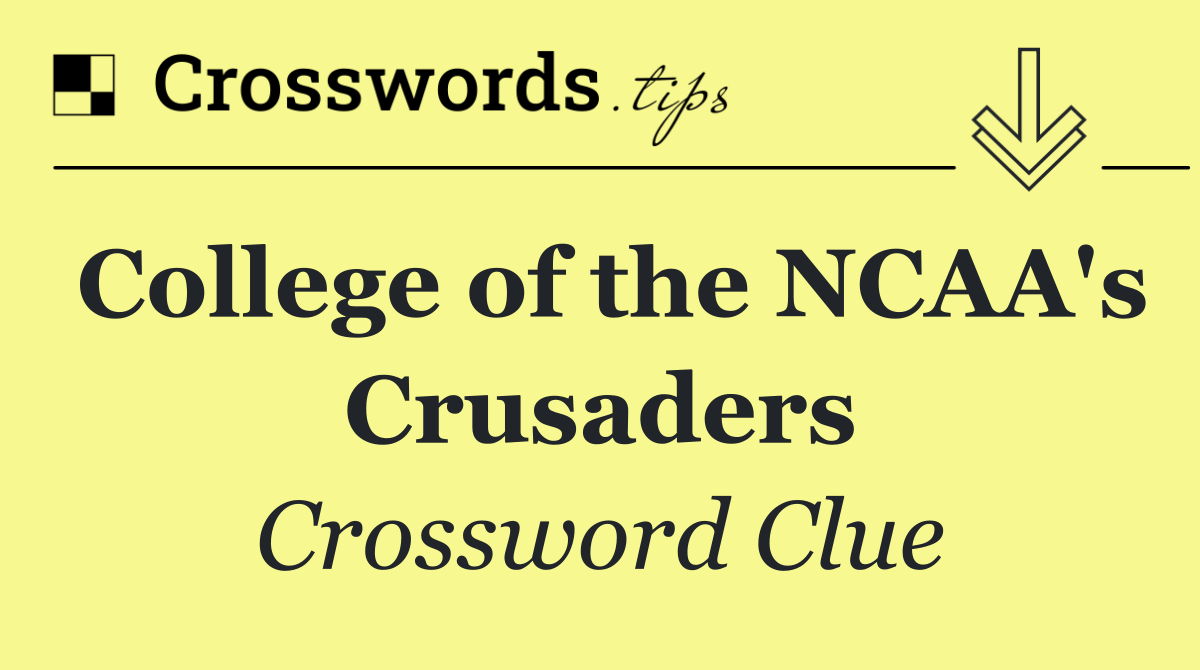 College of the NCAA's Crusaders