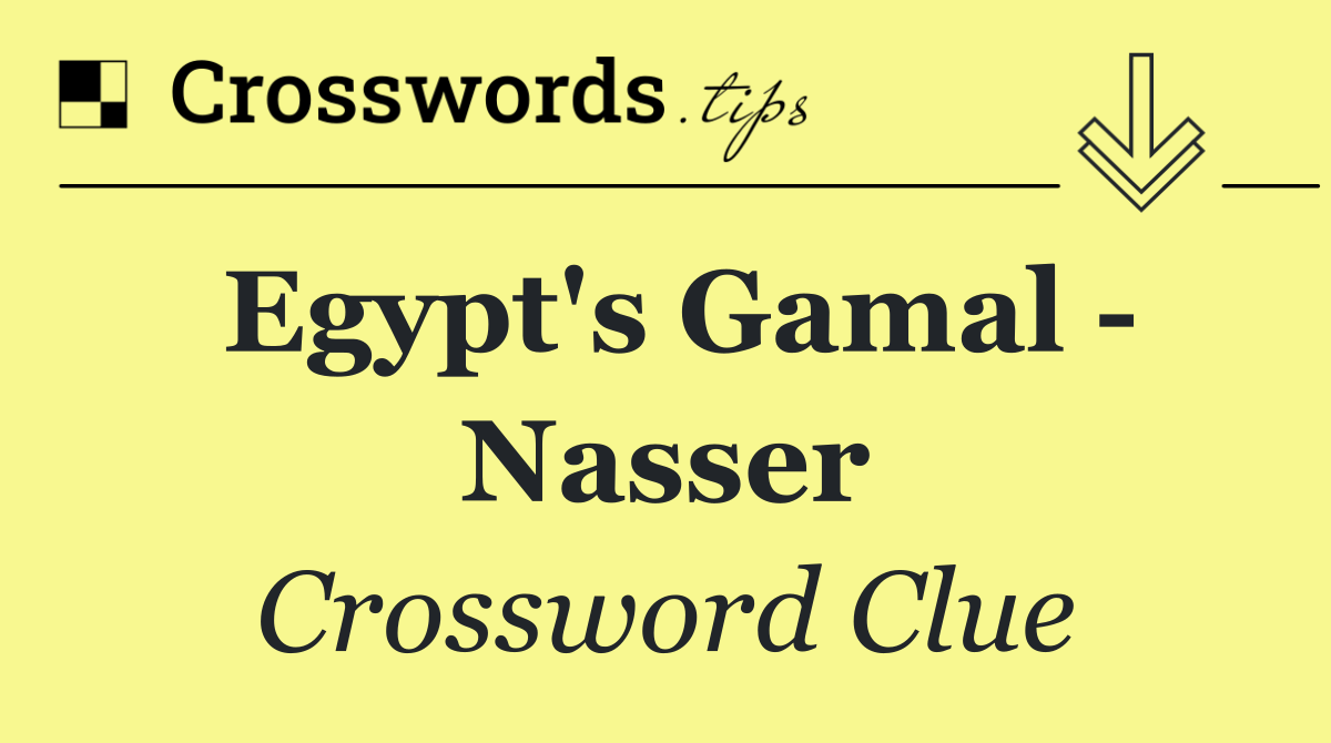 Egypt's Gamal   Nasser