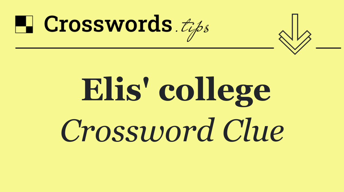 Elis' college